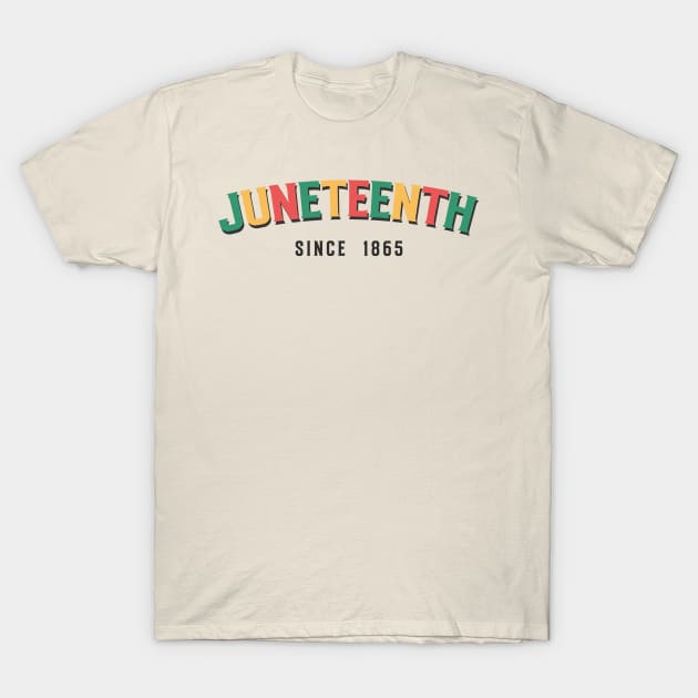 Juneteenth Since 1865 T-Shirt by EvetStyles